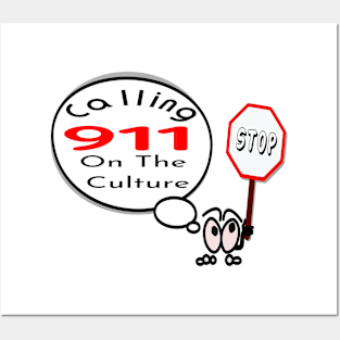 Stop calling 911 on the culture Posters and Art